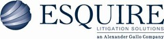 ESQUIRE LITIGATION SOLUTIONS AN ALEXANDER GALLO COMPANY