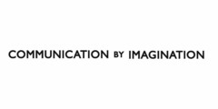 COMMUNICATION BY IMAGINATION