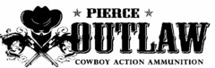 PIERCE OUTLAW COWBOY ACTION AMMUNITION