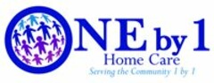 ONE BY 1 HOME CARE SERVING THE COMMUNITY 1 BY 1