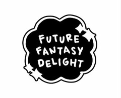 FUTURE FANTASY DELIGHT