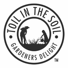 · TOIL IN THE SOIL · GARDENERS DELIGHT