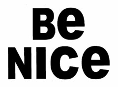 BE NICE