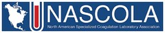 NASCOLA NORTH AMERICAN SPECIALIZED COAGULATION LABORATORY ASSOCIATION