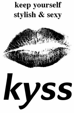 KYSS KEEP YOURSELF STYLISH & SEXY