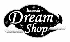 JEROME'S DREAM SHOP