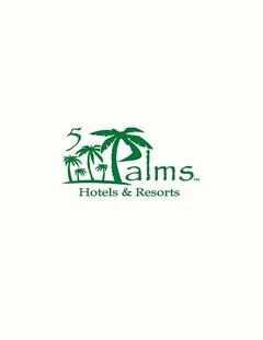 5 PALMS HOTELS & RESORTS