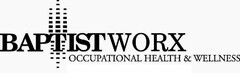 BAPTISTWORX OCCUPATIONAL HEALTH & WELLNESS