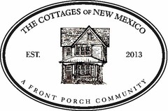 THE COTTAGES OF NEW MEXICO A FRONT PORCH COMMUNITY EST. 2013