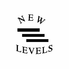 NEW LEVELS