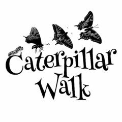 CATERPILLAR WALK