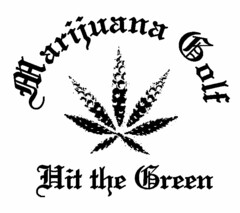 MARIJUANA GOLF HIT THE GREEN