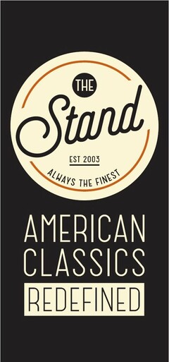 THE STAND EST 2003 ALWAYS THE FINEST AMERICAN CLASSICS REDEFINED