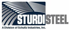 STURDISTEEL A DIVISION OF SCHULTZ INDUSTRIES, INC.