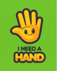 I NEED A HAND