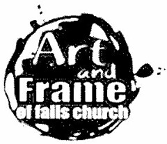 ART AND FRAME OF FALLS CHURCH