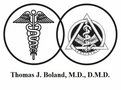 THOMAS J. BOLAND, M.D., D.M.D.