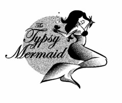 THE TYPSY MERMAID