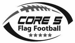 CORE 5 FLAG FOOTBALL