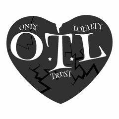 OTL ONLY TRUST LOYALTY