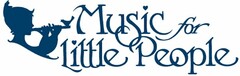 MUSIC FOR LITTLE PEOPLE