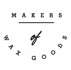 MAKERS OF WAX GOODS