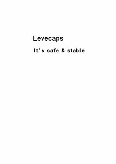 LEVECAPS IT'S SAFE & STABLE