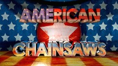 AMERICAN CHAINSAWS