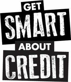 GET SMART ABOUT CREDIT