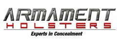ARMAMENT HOLSTERS EXPERTS IN CONCEALMENT