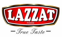 LAZZAT FOODS TRUE TASTE