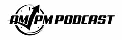 AM PM PODCAST