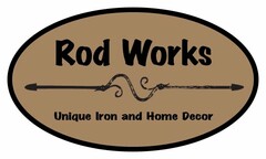 ROD WORKS UNIQUE IRON AND HOME DECOR