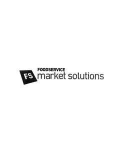 FS FOODSERVICE MARKET SOLUTIONS