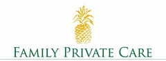 FAMILY PRIVATE CARE