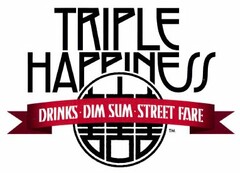 TRIPLE HAPPINESS DRINKS DIM SUM STREET FARE