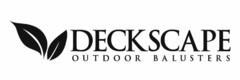 DECKSCAPE OUTDOOR BALUSTERS