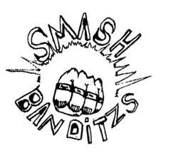 SMASH BANDITZS