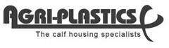 AGRI-PLASTICS THE CALF HOUSING SPECIALISTS