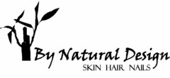 BY NATURAL DESIGN SKIN HAIR NAILS