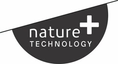 NATURE + TECHNOLOGY