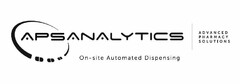 APSANALYTICS ADVANCED PHARMACY SOLUTIONS ON-SITE AUTOMATED DISPENSING