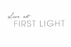 LOVE AT FIRST LIGHT