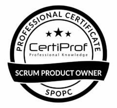 PROFESSIONAL CERTIFICATE CERTIPROF PROFESSIONAL KNOWLEDGE SCRUM PRODUCT OWNER SPOPC