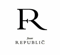 FR FLOWER REPUBLIC