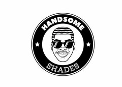 HANDSOME SHADES