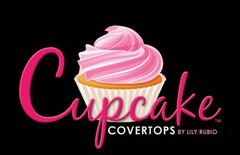 CUPCAKE COVERTOPS BY LILY RUBIO