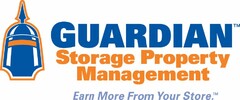 GUARDIAN STORAGE PROPERTY MANAGEMENT EARN MORE FROM YOUR STORE.