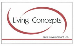 LIVING CONCEPTS EPRO DEVELOPMENT LTD.