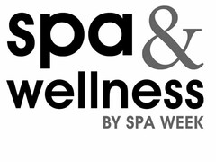 SPA & WELLNESS BY SPA WEEK